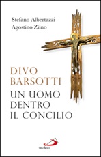 Divo Barsotti. Un uomo dentro il Concilio Ebook di  Stefano Albertazzi, Agostino Ziino