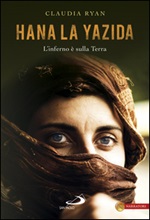 Hana la Yazida. L'inferno è sulla Terra Ebook di  Claudia Ryan