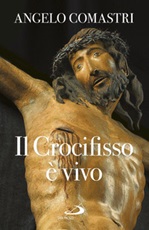 Il crocifisso è vivo Ebook di  Angelo Comastri