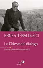 Le Chiese del dialogo. I decreti del Concilio Vaticano II Ebook di  Ernesto Balducci