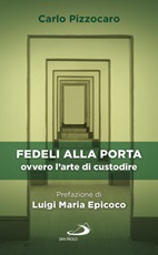 Fedeli alla porta ovvero l'arte di custodire Ebook di  Carlo Pizzocaro