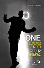 One. Un modo per avvicinarsi a Dio. Gli U2 tra rock e Bibbia Ebook di  Federico Russo