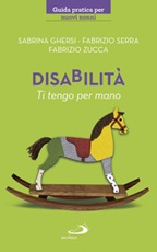 Disabilità. Ti tengo per mano Ebook di  Sabrina Ghersi, Fabrizio Serra, Fabrizio Zucca