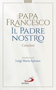 Padre Nostro. Catechesi Ebook di Francesco (Jorge Mario Bergoglio)