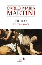 Pietro. Le confessioni Libro di  Carlo Maria Martini