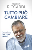 Tutto può cambiare. Conversazioni con Massimo Naro Libro di  Massimo Naro, Andrea Riccardi
