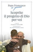 Scoprite il progetto di Dio per voi Libro di Francesco (Jorge Mario Bergoglio), Gianfranco Venturi