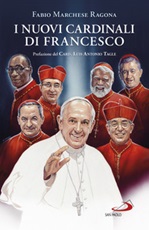 I nuovi cardinali di Francesco Libro di  Fabio Marchese Ragona