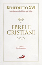 Ebrei e cristiani Libro di Benedetto XVI (Joseph Ratzinger)