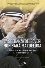 La speranza dei poveri non sarà mai delusa. III giornata mondiale poveri 17 Novembre 2019. Sussidio pastorale Libro di 