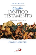 Dentro l'Antico Testamento. Corso introduttivo Giosuè-Giudici Libro di  Paolo Merlo
