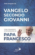 Vangelo secondo Giovanni Libro di Francesco (Jorge Mario Bergoglio)