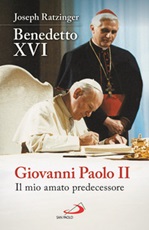 Giovanni Paolo II. Il mio amato predecessore Libro di Benedetto XVI (Joseph Ratzinger)