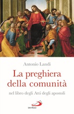 La preghiera della comunità nel libro degli Atti degli Apostoli Libro di  Antonio Landi
