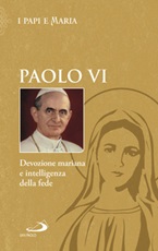 Devozione mariana e intelligenza della fede Libro di Paolo VI