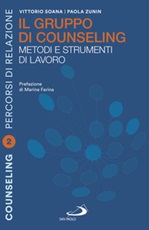Il gruppo di counselling. Metodi e strumenti di lavoro Libro di  Vittorio Soana, Paola Zunin