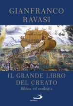 Il Grande libro del Creato. Bibbia ed ecologia Libro di  Gianfranco Ravasi