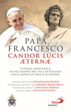 Candor Lucis aeternae. Lettera apostolica in occasione del VII centenario della morte di Dante Alighieri Libro di Francesco (Jorge Mario Bergoglio)