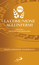 La comunione agli infermi. Data dal ministro straordinario Libro di 
