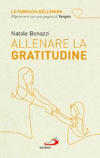 Allenare la gratitudine Libro di  Natale Benazzi