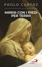 Maria con i piedi per terra Libro di  Paolo Curtaz