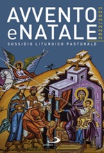 Avvento e Natale 2022-2023. Sussidio liturgico pastorale Libro di 