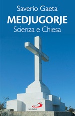 Medjugorje. Scienza e Chiesa Ebook di  Saverio Gaeta