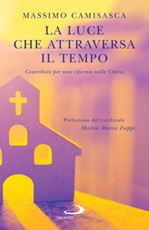La luce che attraversa il tempo. Contributo per una riforma nella Chiesa Ebook di  Massimo Camisasca