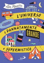 L' universo è dannatamente grande e supermistico Ebook di  Lisa Krusche