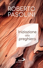 Iniziazione alla preghiera Ebook di  Roberto Pasolini