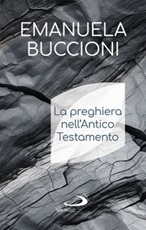 La preghiera nell'Antico Testamento Ebook di  Emanuela Buccioni
