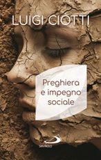 Preghiera e impegno sociale Ebook di  Luigi Ciotti