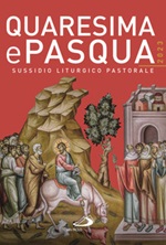 Quaresima e Pasqua 2023. Sussidio liturgico pastorale Libro di 