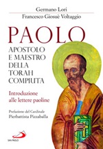 Paolo, apostolo e maestro della Torah compiuta. Introduzione alle lettere paoline Libro di  Germano Lori, Francesco Giosué Voltaggio