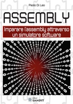 Assembly. Imparare l'assembly attraverso un simulatore software Libro di  Paolo Di Leo