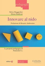 Innovare al nido. La proposta pedagogica di Pulcini & Co. Libro di  Silvia Maggiolini, Elena Zanfroni