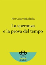 La speranza e la prova del tempo Ebook di  Pier Cesare Rivoltella