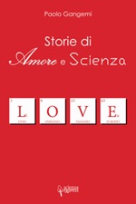 Storie di amore e scienza Libro di  Paolo Gangemi