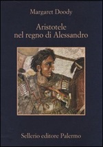 Aristotele nel regno di Alessandro Libro di  Margaret Doody