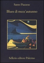 Blues di mezz'autunno Libro di  Santo Piazzese