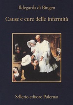 Cause e cure delle infermità Libro di Ildegarda di Bingen (santa)