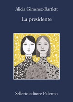 La presidente Libro di  Alicia Giménez-Bartlett