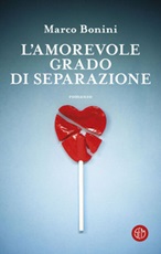 L' amorevole grado di separazione Ebook di  Marco Bonini