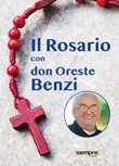 Il rosario con don Oreste Benzi Libro di  Oreste Benzi