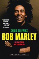 Bob Marley. La sua storia mai raccontata Ebook di  Chris Salewicz