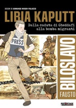 Libia kaputt. Dalla caduta di Gheddafi alla bomba migranti Ebook di  Fausto Biloslavo, Fausto Biloslavo