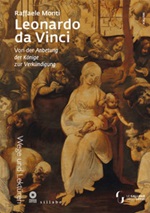 Leonardo da Vinci. Von der Anbetung der Könige zur Mariae Verkündigung Libro di  Raffaele Monti
