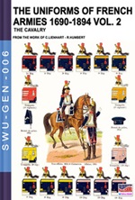 The uniforms of french armies 1690-1894. Vol. 2: Libro di  Constance Lienhart