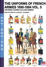The uniforms of french armies 1690-1894. Vol. 5: Libro di  Constance Lienhart