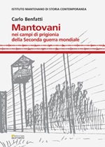 Mantovani nei campi di prigionia della Seconda guerra mondiale Ebook di  Carlo Benfatti